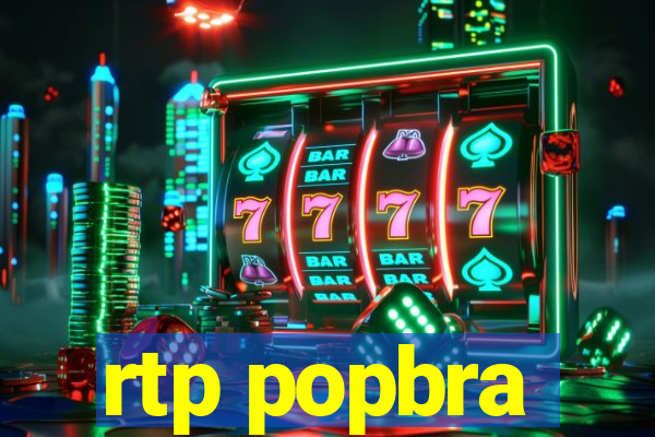 rtp popbra